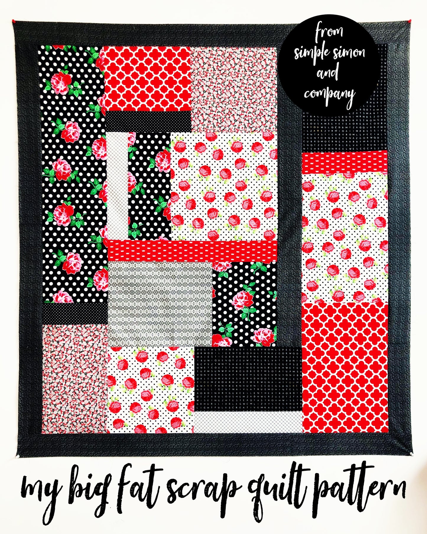 PATTERN (PDF): My Big Fat Scrap Quilt Pattern