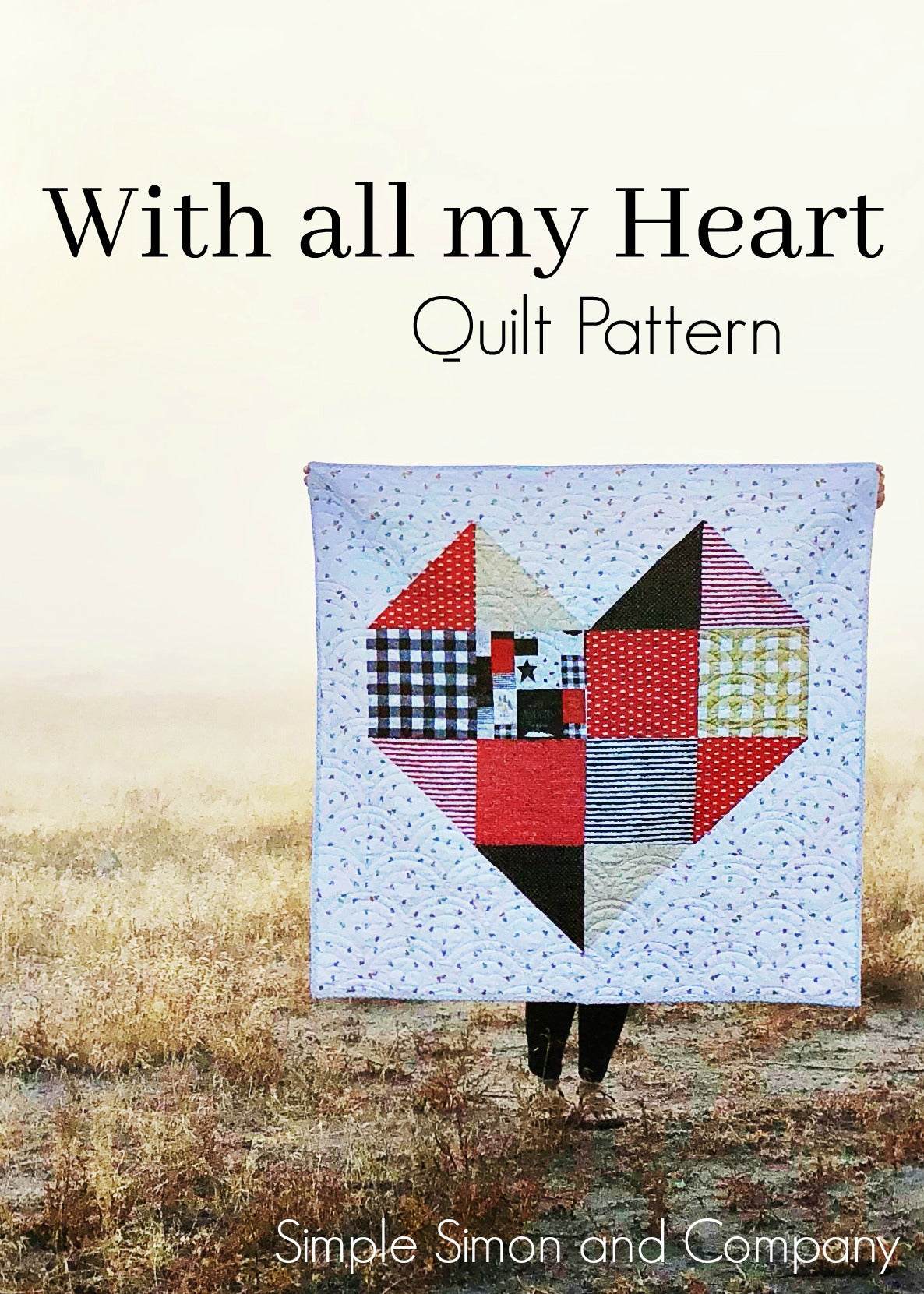 PATTERN (PDF):  With All My Heart Quilt Pattern (Immediate Download)